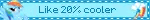 20% cooler